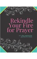 Rekindle Your Fire for Prayer