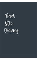 Never Stop Dreaming A beautiful