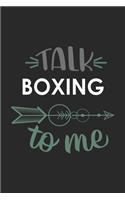 Talk BOXING To Me Cute BOXING Lovers BOXING OBSESSION Notebook A beautiful