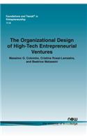 Organizational Design of High-Tech Entrepreneurial Ventures