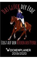 Das Glück der Erde liegt auf dem Rücken der Pferde - Wochenplaner 2019 - 2020: DIN A5 Kalender / Terminplaner / Wochenplaner 2019 / 2020 18 Monate: Juli 2019 bis Dezember 2020 - Jede Woche auf 2 Seiten