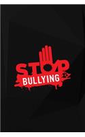 Stop Bullying: Bullying Notebook Journal Composition Blank Lined Diary Notepad 120 Pages Paperback