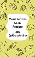 Meine liebsten Keto Rezepte zum Selberschreiben: A5 - 110 Seiten - Rezeptbuch selberschreiben - Kochbuch zum selber schreiben - Blanko Kochbuch selbstgestalten - leeres Kochbuch - Notizbuch DIY Rez