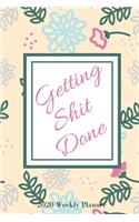 Getting Shit Done 2020 Weekly Planner