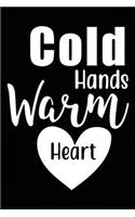 Cold Hands Warm Heart: Cute cats Lined pages, 6 x 9 inches, 100 pages, White paper Note Book Journal for Cats Lover