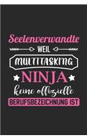 Seelenverwandte Weil Multitasking Ninja Keine Berufsbezeichnung Ist: A5 Punkteraster - Notebook - Notizbuch - Taschenbuch - Journal - Tagebuch - Ein lustiges Geschenk für Freunde oder die Familie und die beste Seelenv