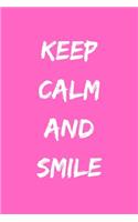 Keep calm and smile