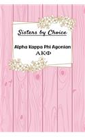 Sisters by Choice Alpha Kappa Pi Agonian