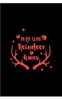 Play Some Reindeer Games: Notebook Journal Composition Blank Lined Diary Notepad 120 Pages Paperback Black Solid Reindeer