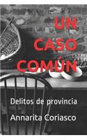 Un caso comùn