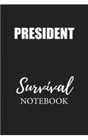 President Survival Notebook: Small Undated Weekly Planner for Work and Personal Everyday Use Habit Tracker Password Logbook Music Review Playlist Diary Journal