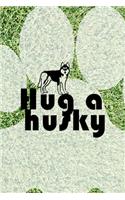 Hug A Husky