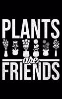 Plants Are Friends: Lined A5 Notebook for Gardeners
