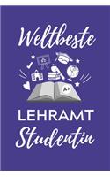 Weltbeste Lehramt Studentin: A5 Geschenkbuch STUDENTENPLANER für Lehramt Studenten Geschenkidee zum Geburtstag Studienbeginn Erstes Semester Schulabschluss Lehrer