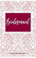 Bridesmaid Small Size Blank Journal-Wedding Planner&To-Do List-5.5"x8.5" 120 pages Book 13: Notebook for Planning Scheduling Organizing- Writing Wedding Notes Thoughts Ideas Reminders-Gift for Bride-to-Be Engagement Gift Bridal Party