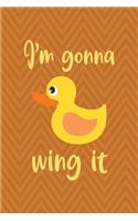 I'm Gonna Wing It