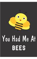 You Had Me At Bees