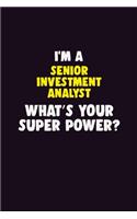 I'M A Senior Investment Analyst, What's Your Super Power?