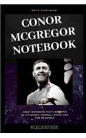 Conor McGregor Notebook: Great Notebook for School or as a Diary, Lined With More than 100 Pages. Notebook that can serve as a Planner, Journal, Notes and for Drawings.