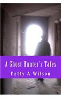 A Ghost Hunter's Tales