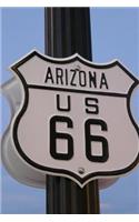Route 66 Road Sign Arizona Journal: 150 page lined notebook/diary