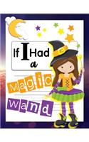 If I Had A Magic Wand