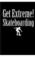 Get Extreme Skateboarding