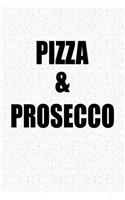 Pizza and Prosecco