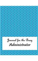 Journal for the Busy Administrator