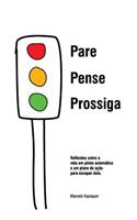 Pare, Pense E Prossiga - Reflex