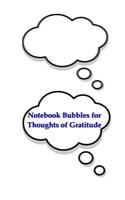Notebook Bubbles for Thoughts of Gratitude