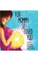 For Mommy So Loved You