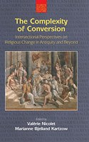 Complexity of Conversion: Intersectional Perspectives on Religious Change in Antiquity and Beyond