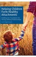 Helping Children Form Healthy Attachments