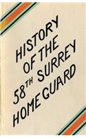 A HISTORY OF THE 58th SURREY BATTALION HOME GUARD