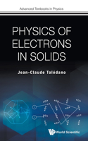 Physics Of Electrons In Solids: (0 Advanced Textbooks in Physics)