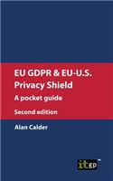 Eu Gdpr and Eu-U.S. Privacy Shield: A Pocket Guide