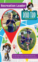 Vacation Bible School (Vbs) 2025 Road Trip Recreation Leader