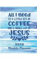 All I Need Is a Little Bit of Coffee and a Whole Lot of Jesus