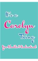 It's a Carolyn Thing You Wouldn't Understand
