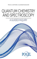 Quantum Chemistry and Spectroscopy: A Guided Inquiry