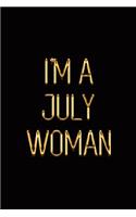 I'm a July Woman: Elegant Gold & Black Notebook Show Everyone You're a Proud Born in July Queen! Stylish Luxury Journal