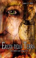 Eredi Della Terra: Per Amore E Per' Saga 7 E 8