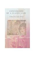 Confessions of a Classy Lady a Heart Journal for Women