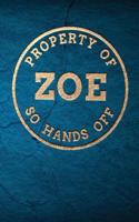 Property of Zoe So Hands Off
