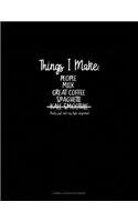 Things I Make: People Milk Great Coffee Spaghetti Kale Smoothie (That's Just Not My Life Anymore): Cornell Notes Notebook(273 Cornell Notes Notebook)
