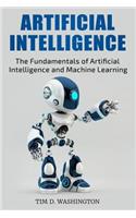 Artificial Intelligence: The Fundamentals of Artificial Intelligence and Machine Learning