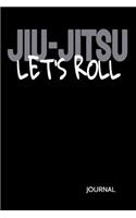 Jiu-Jitsu Let's Roll Journal