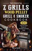 Essential Z Grills Wood Pellet Grill & Smoker Cookbook