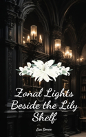 Zonal Lights Beside the Lily Shelf